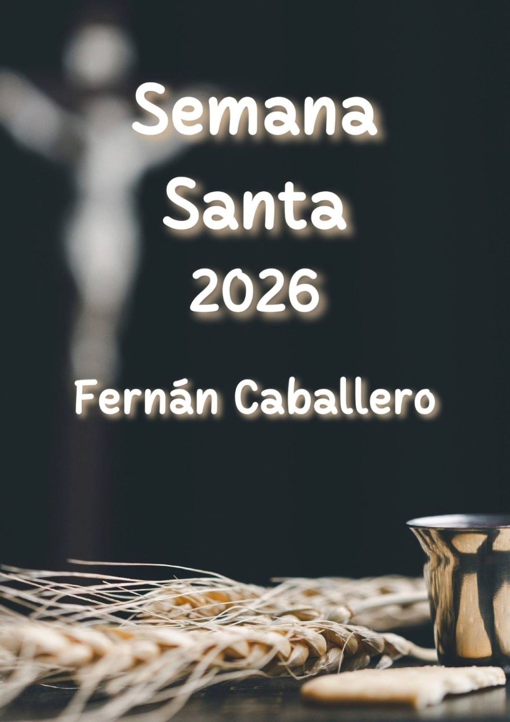 Semana Santa en Fernán Caballero 2026 Fernán Caballero